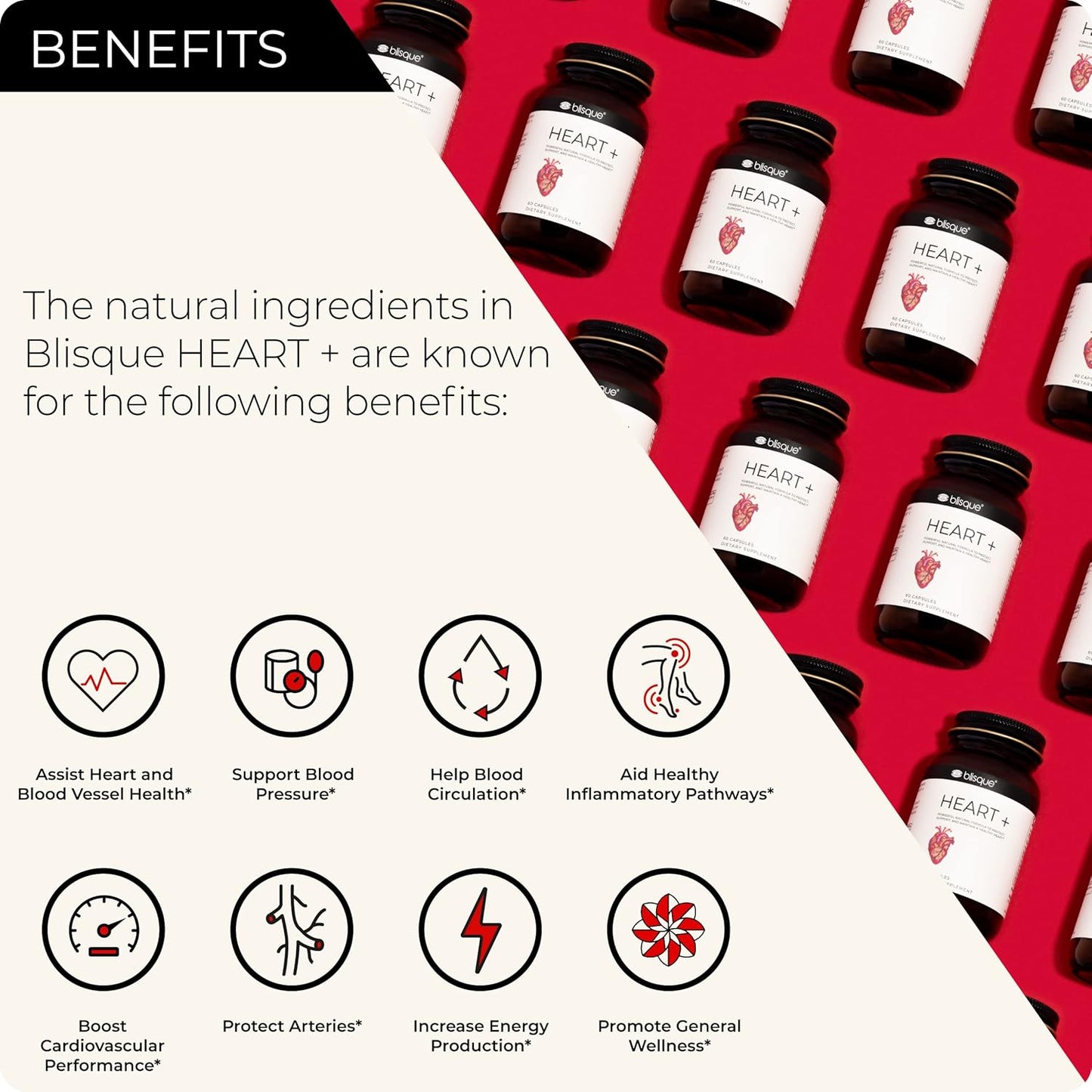 Blisque Corazón +proporciona apoyo a la presión arterial al mejorar el flujo sanguíneo y mejorar la salud de los vasos sanguíneos, dejándote fresco y energizado.